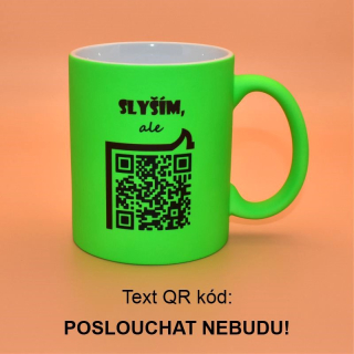 Keramický hrnek matný fluorescenční - Slyším